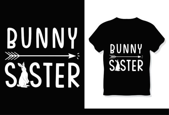 Bunny Sister Easter Sublimation Shirt Graphics
