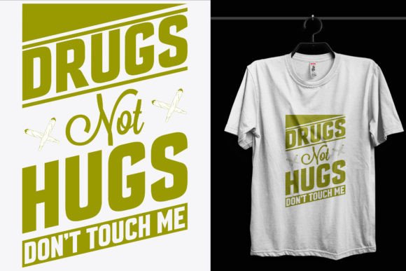 Drugs Not Hugs Weed T-Shirt Design