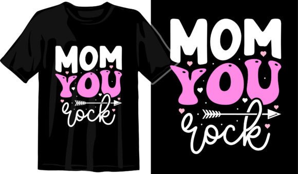 Mom You Are Rock Graphic T-Shirt Design