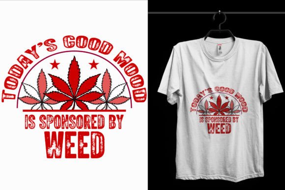 Today’s Good Mood Weed T-Shirt Design Graphics