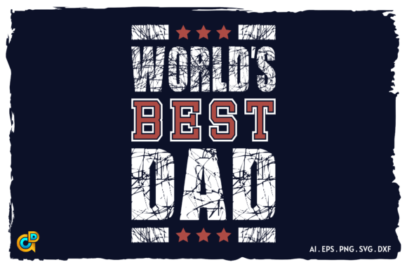 World’s Best Dad Graphics for Crafts